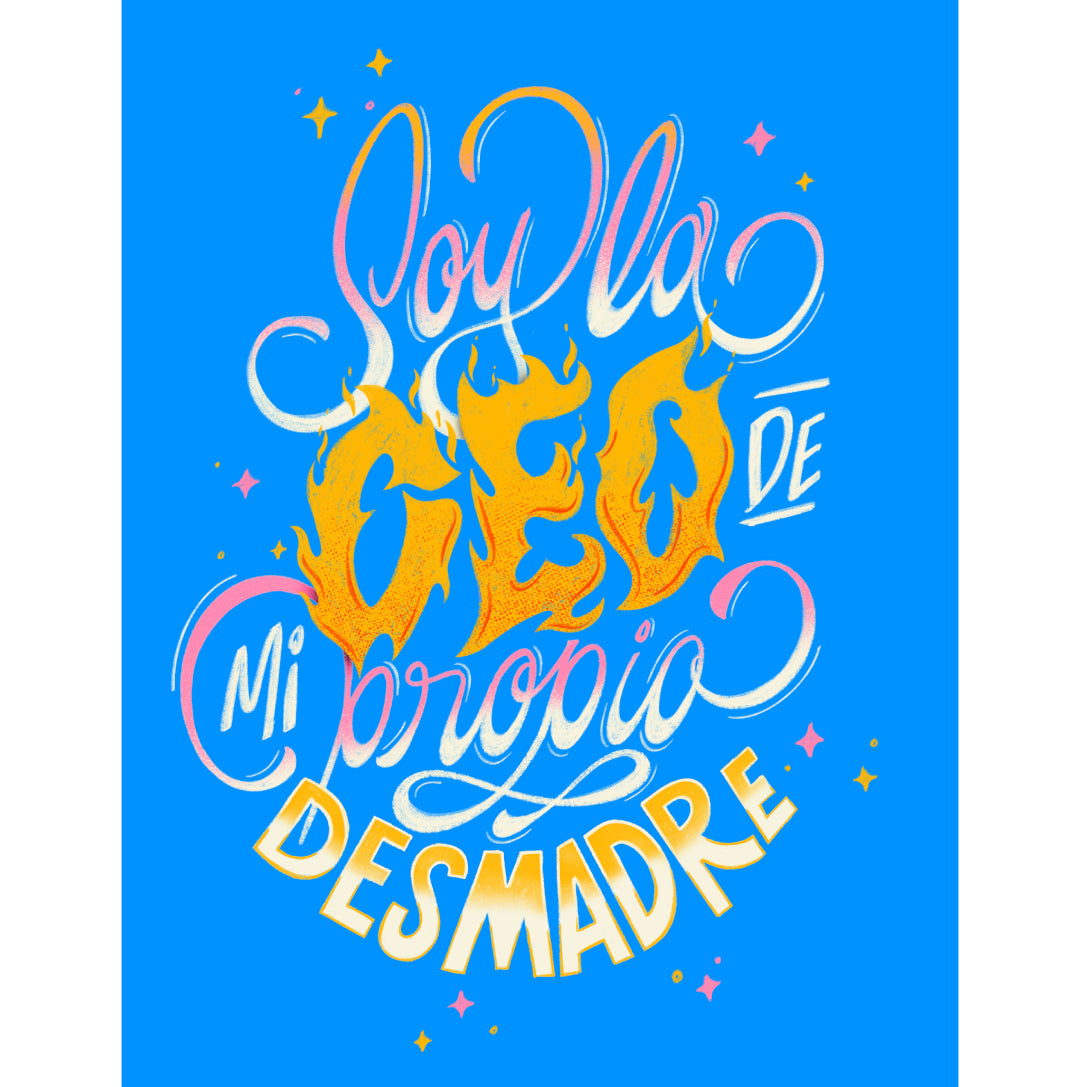 Print Soy LA CEO de mi propio desmadre