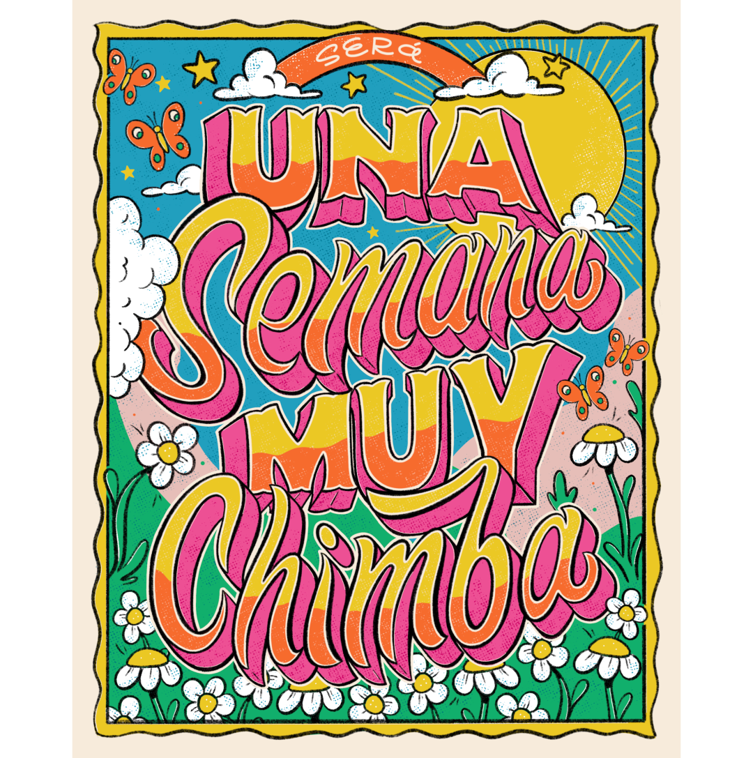 Print. Será una semana muy chimba